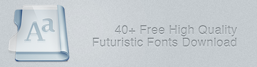 40+ Free High Quality Futuristic Fonts Download