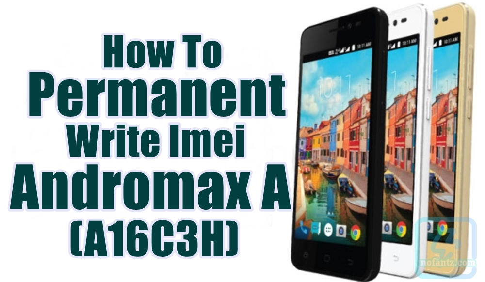 Tutorial Permanent Write Imei Andromax A (A16C3H) via PC