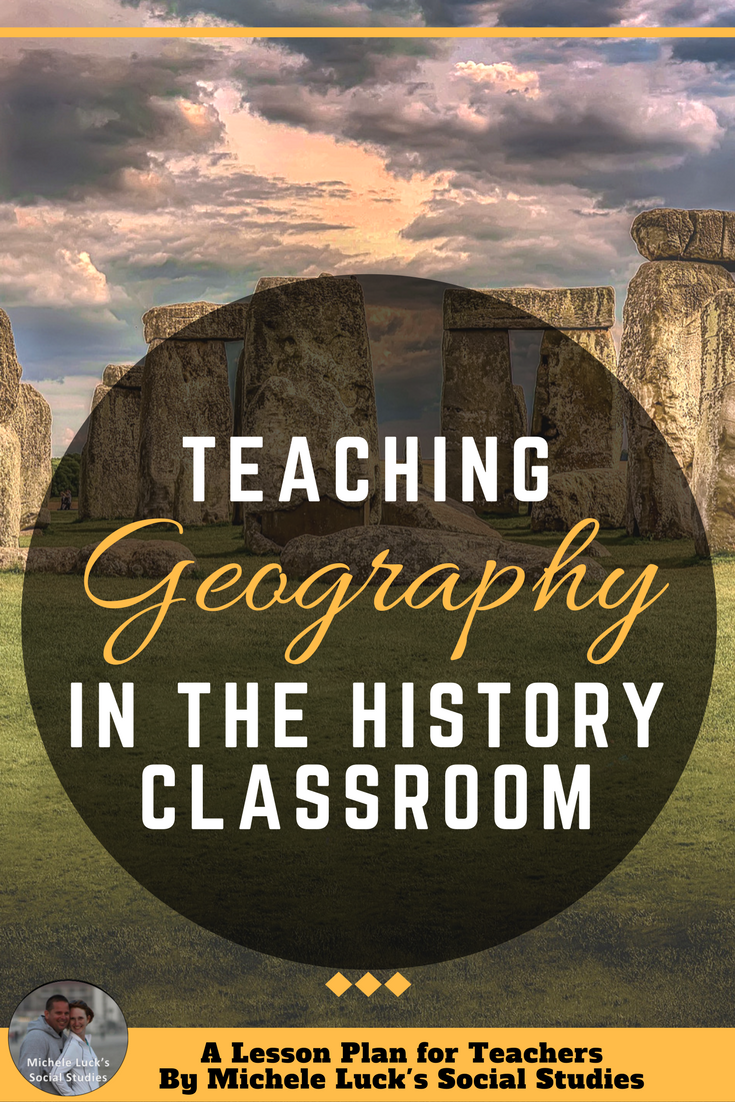 Teaching Geography IS Teaching History A Lesson Plan for Teachers