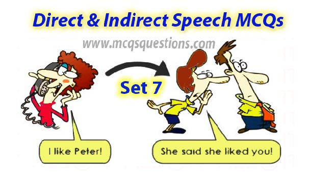 Direct and Indirect Speech MCQs Set 7