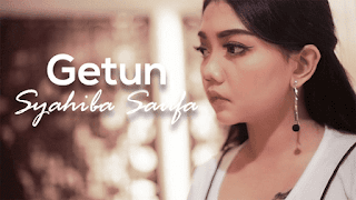 Lirik Lagu Getun - Syahiba Saufa