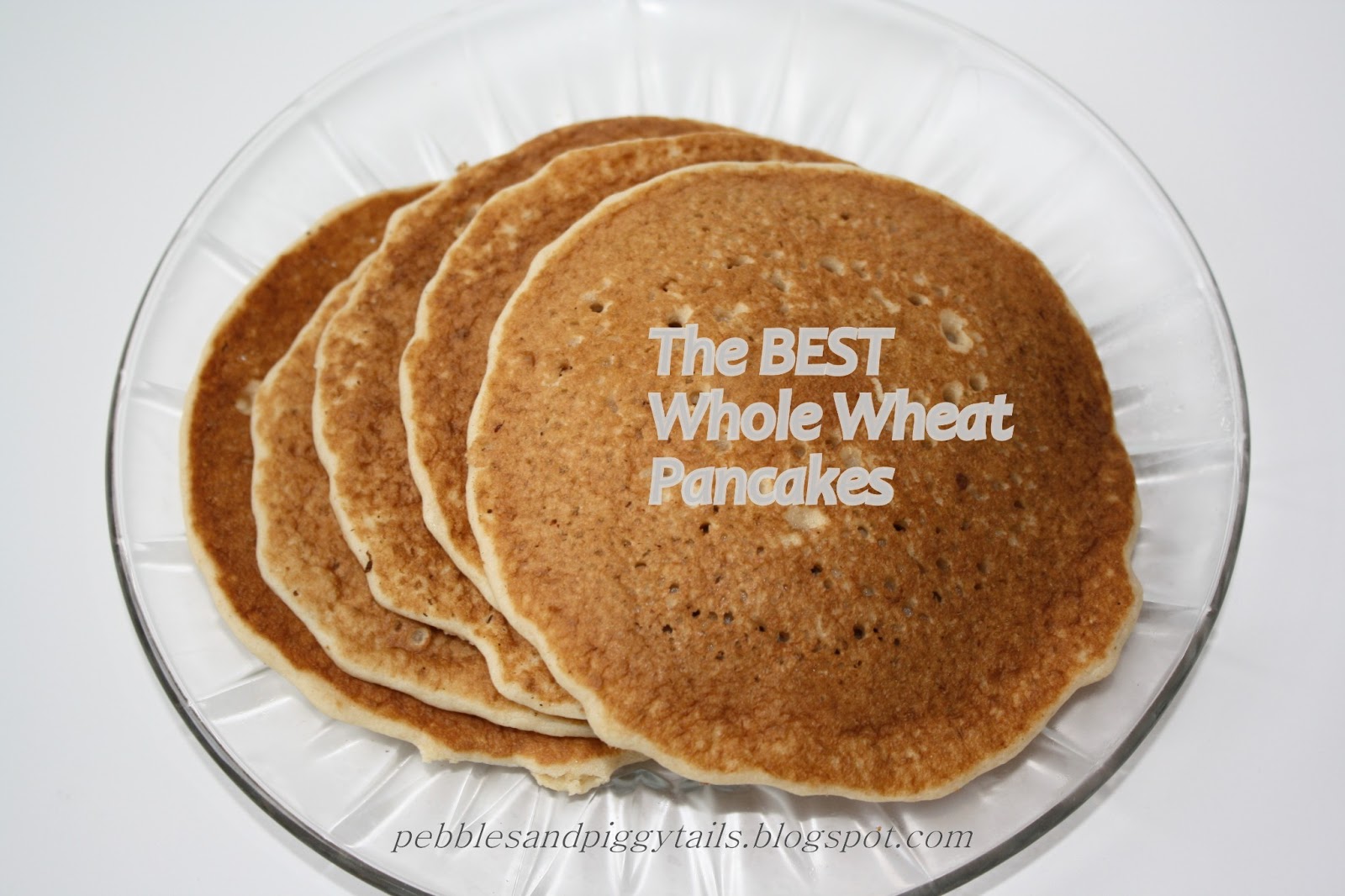 The BEST Whole Wheat Pancakes Ever Making Life Blissful