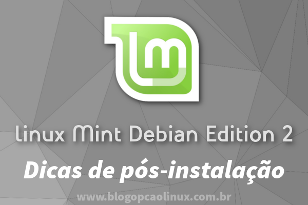 O que fazer após instalar o LMDE 2