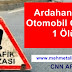 ardahanda trafik kazası 1 ölü