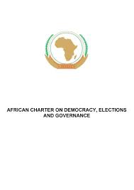 AFRICAN CHARTER ON DEMOCRACY, ELECTIONS AND GOVERNANCE