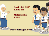 Soal UKK/ UAS Matematika Kelas 7 Semester 2 Soal UKK/ UAS Matematika Kelas 7 Semester 2