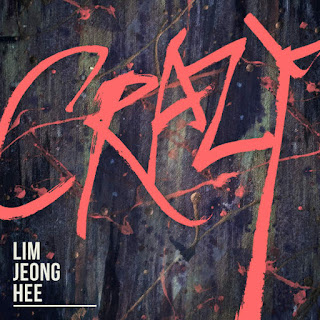 Lim Jeong Hee - Crazy (2016) Lim Jeong Hee - Crazy on iTunes