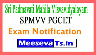 Sri Padmavati Mahila Visvavidyalayam  SPMVV PGCET Exam Notification 2017 Apply online