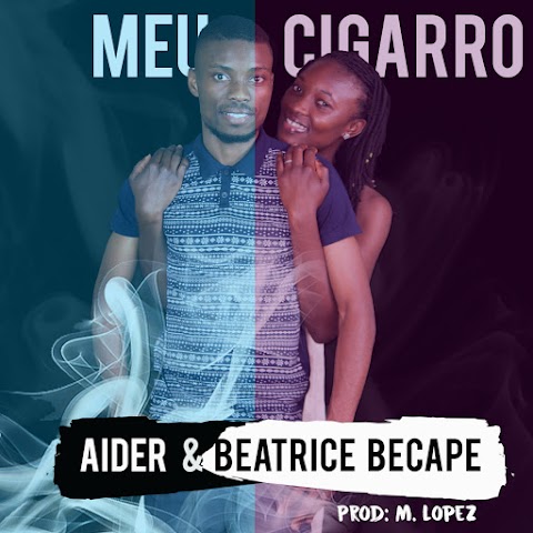 Aider & Beatrice Becape - Meu Cigarro