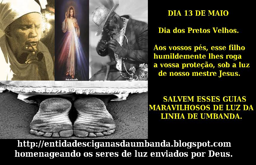 DIA 13 DE MAIO DIA DOS PRETO VELHOS