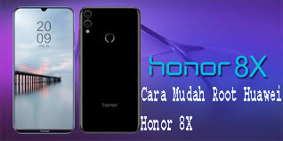 Cara Mudah Root Huawei Honor 8X