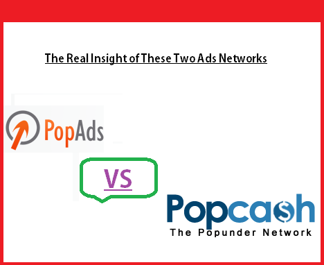 Popads.net VS Popcash.net, pop ads network