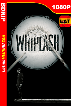 Whiplash: Música y Obsesión (2014) Latino HD BDRIP 1080P (2014)