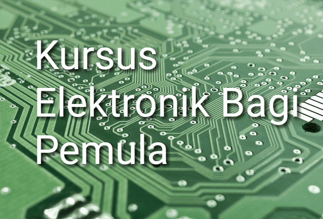Kursus dasar elektronik bagi pemula Kursus dasar elektronik bagi pemula