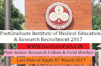 Postgraduate Institute of Medical Education & Research Recruitment 2017– Senior Research Fellow & Field Worker