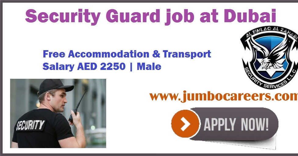 Latest Security Guard Jobs in Dubai with Free & Transport