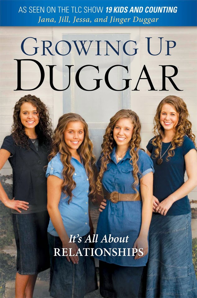 Growing Up Duggar It S All About Relationships By Jana Jill Jessa And Jinger Duggar ~ A