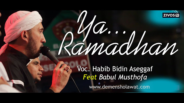 Lirik Ya Romadhon Terbaru Habib Bidin Az Zahir Babul