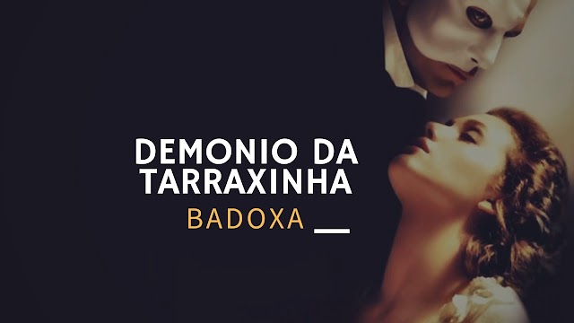 Badoxa - Demónio da Tarraxinha "Zouk" (Download Free) [2017]