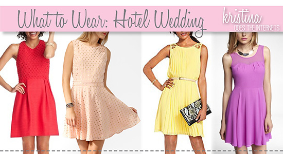 Kristina does the Internets: What to Wear: Hotel Wedding