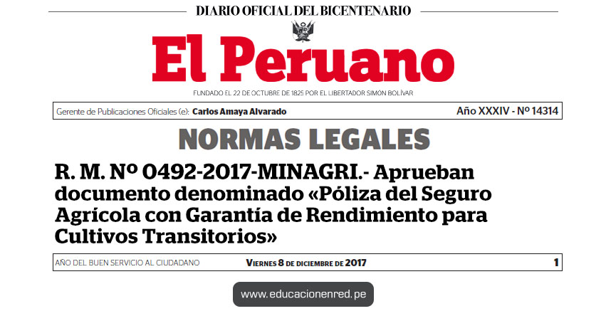 R. M. Nº 0492-2017-MINAGRI - Aprueban documento denominado «Póliza del Seguro Agrícola con Garantía de Rendimiento para Cultivos Transitorios» www.minagri.gob.pe R. M. Nº 0492-2017-MINAGRI - Aprueban documento denominado «Póliza del Seguro Agrícola con Garantía de Rendimiento para Cultivos Transitorios» www.minagri.gob.pe