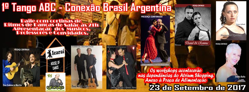 1º Tango ABC Conexão Brasil Argentina... Workshops, apresentações, baile...