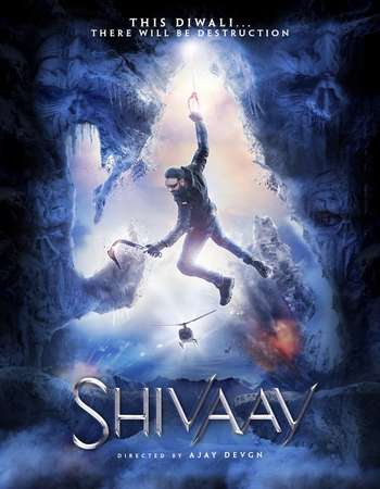Poster Of Shivaay 2016 Hindi 800MB CAMRip x264 Watch Online Free Download Poster Of Shivaay 2016 Hindi 800MB CAMRip x264 Watch Online Free Download