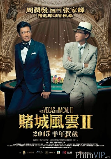 Sòng Bạc Ma Cao 2 | From Vegas To Macau 2 (2015)