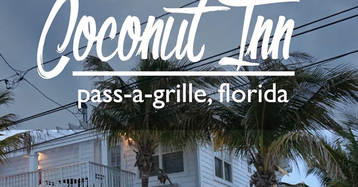 Road Trip Stop #1: The Coconut Inn, Pass-a-Grille, Florida