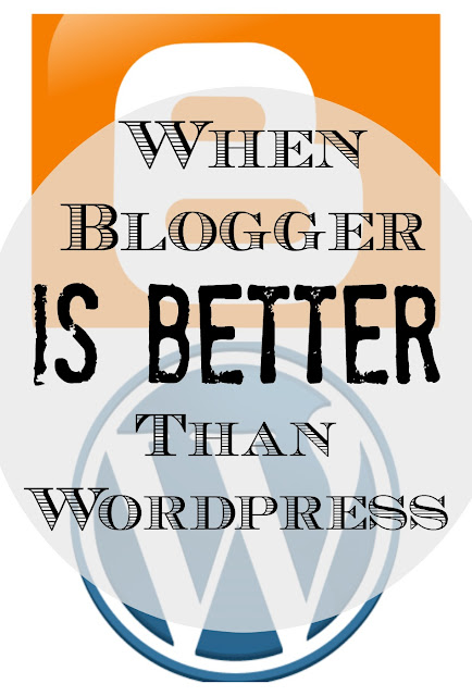 Everyone raves about Wordpress, so is Blogger ever the best blogging platform?!
