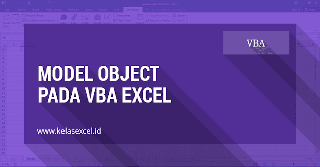 Mengenal Object Model Pada VBA Excel #10 | Kelas Excel