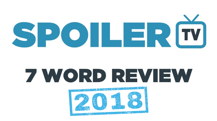 7 Word Review - 2018 Round-up - Review your shows in 7 words