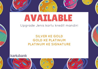 4 Cara Upgrade Jenis Kartu Kredit Bank Mandiri - Kartu Bank