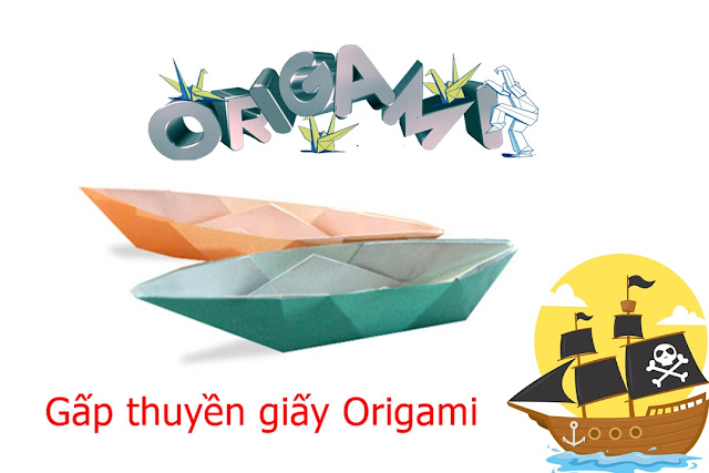 Hướng dẫn cách gấp cái thuyền bằng giấy đơn giản - Xếp hình Origami với Video clip - How to make a Boat