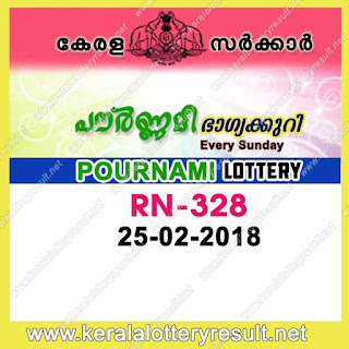 Kerala Lottery 25.02.2018 Pournami RN-328 Lottery Results Official PDF ~ LIVE | Kerala Lottery ... Kerala Lottery 25.02.2018 Pournami RN-328 Lottery Results Official PDF ~ LIVE | Kerala Lottery ...