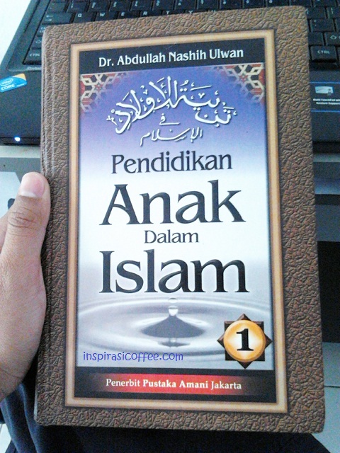 Tarbiyatul Aulad fil Islam | Inspirasi Coffee
