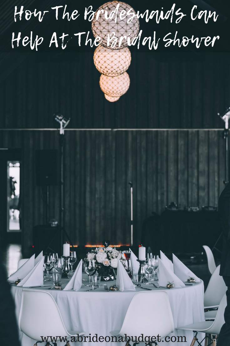 A Bride On A Budget How The Bridesmaids Can Help At The Bridal Shower
