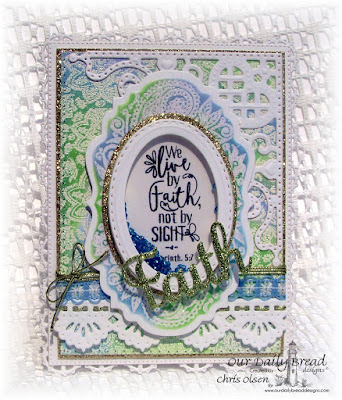 Our Daily Bread Designs, Boho Faith, Boho Paisley Background, Faith, Hope, Love dies, Stitched Ovals , Ovals dies, Layered Lacey Squares, Decorative Corners, Beautiful Borders, Vintage Labels, Flourished Star Pattern, designed by Chris Olsen 