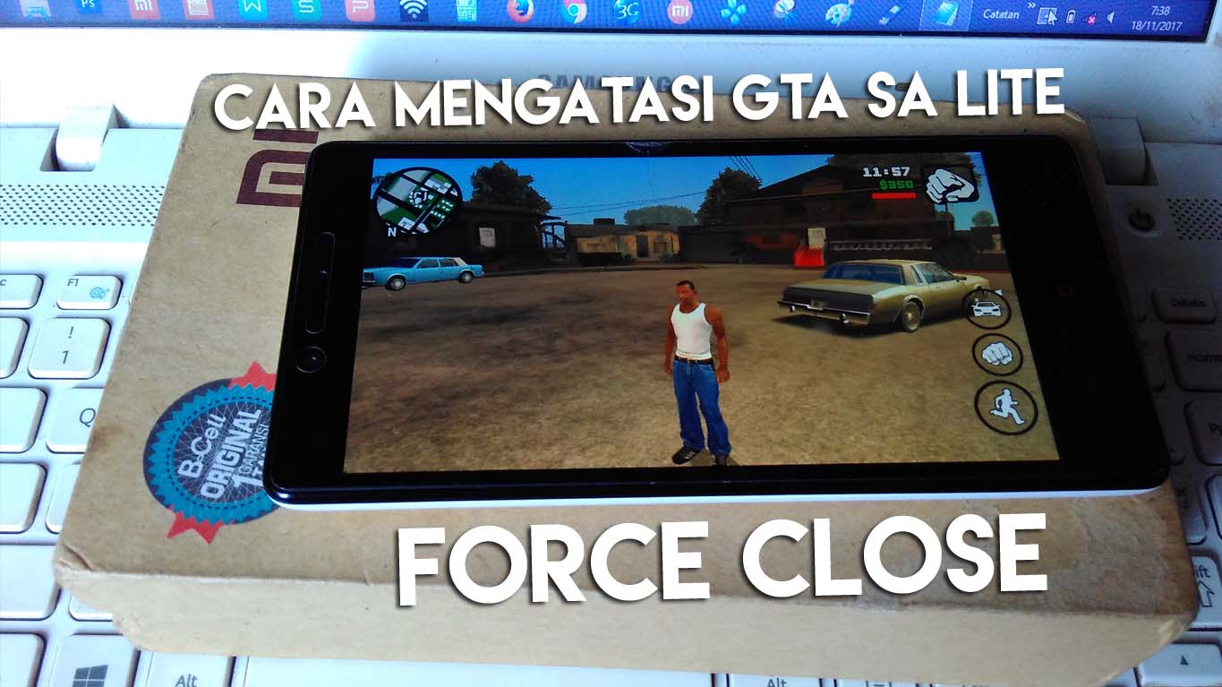 Cara Mengatasi GTA SA Lite Android Force Close saat Klik 