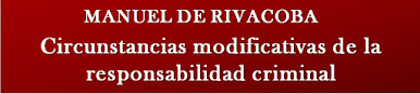 Circunstancias modificativas de la responsabilidad criminal.