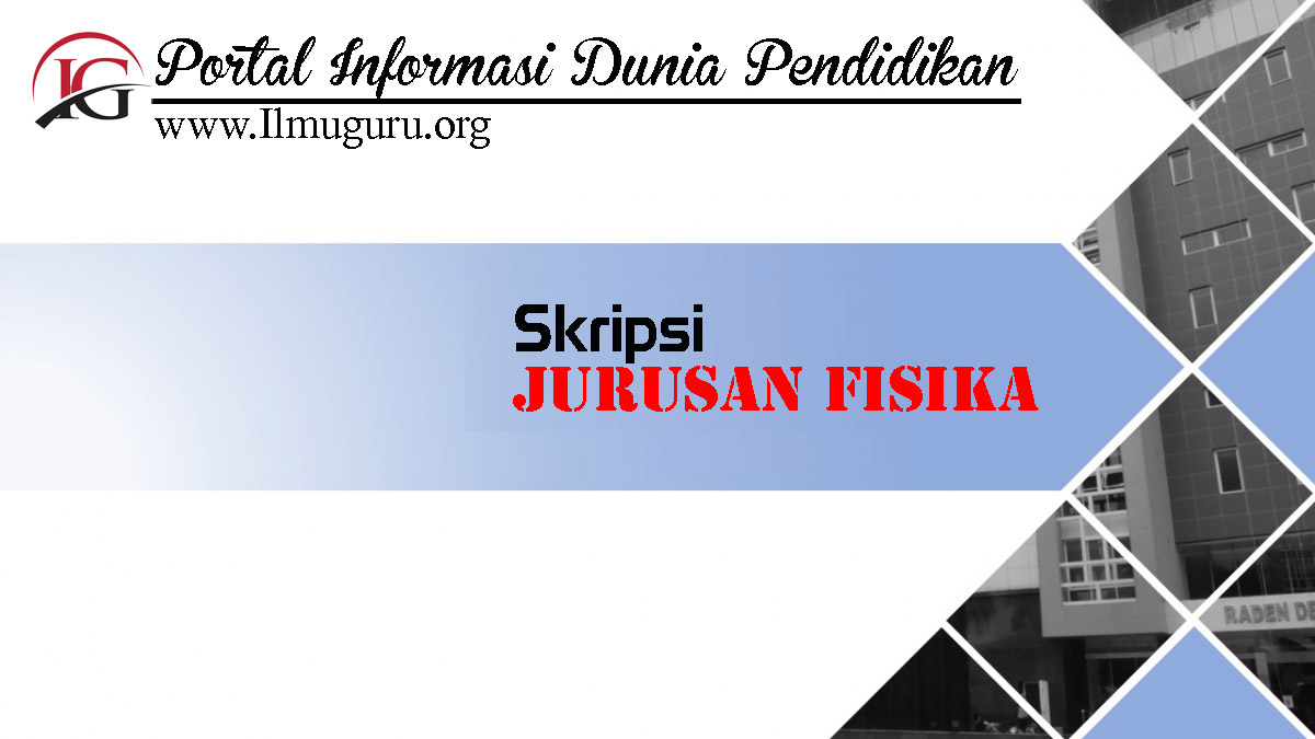 skripsi Gratis Jurusan Fisika