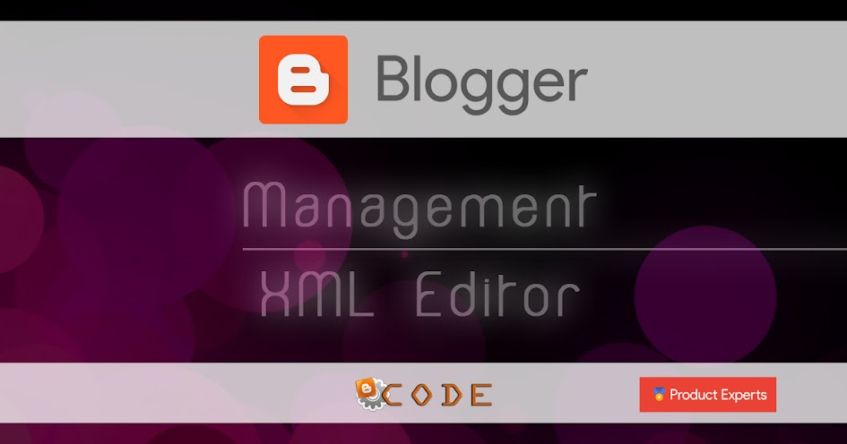 Éditeur XML 2013  Fonctionnement  Blogger Code PE
