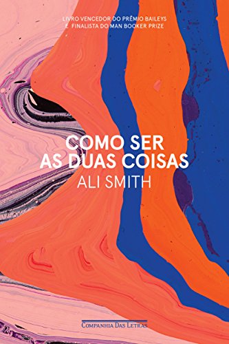 Como ser as duas coisas - Ali Smith
