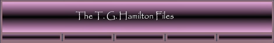 The T. G. Hamilton Files