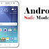 how to turn off safe mode on galaxy s6 or any android