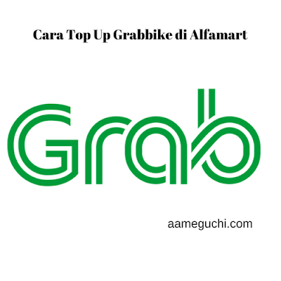 Cara Top Up Grabbike di Alfamart