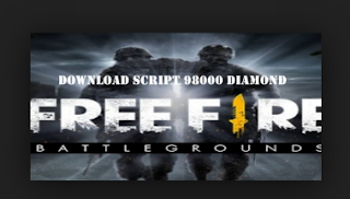 Script 98000 To Get Diamond Free on Free Fire