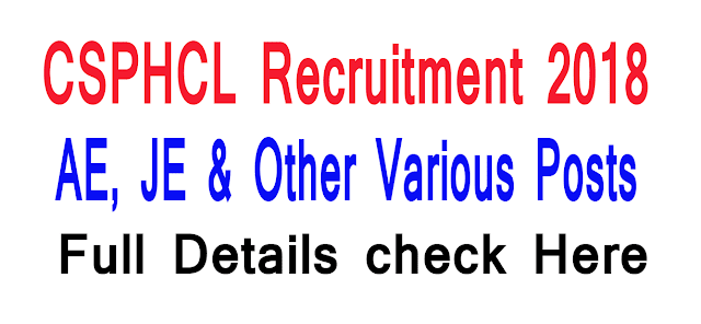 CSPHCL AE, JE Recruitment 2018
