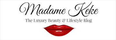 Madame Keke - The Luxury Beauty and Lifestyle Blog 