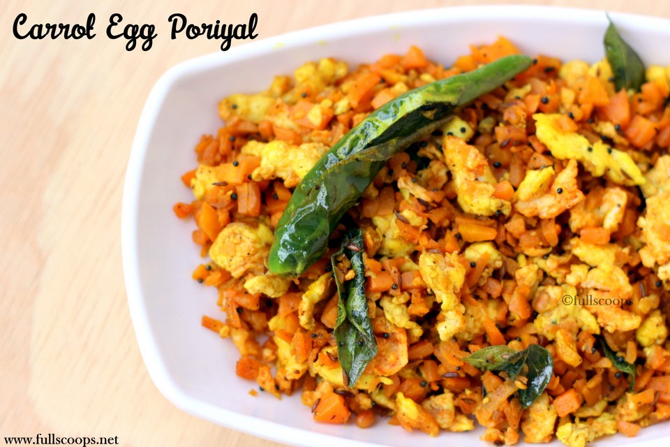 Carrot Egg Poriyal Full Scoops A food blog with easy,simple & tasty